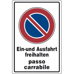 Ein-und Ausfahrt freihalten passo carrabile