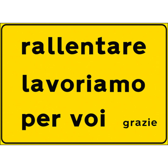 Rallentare lavoriamo per voi grazie